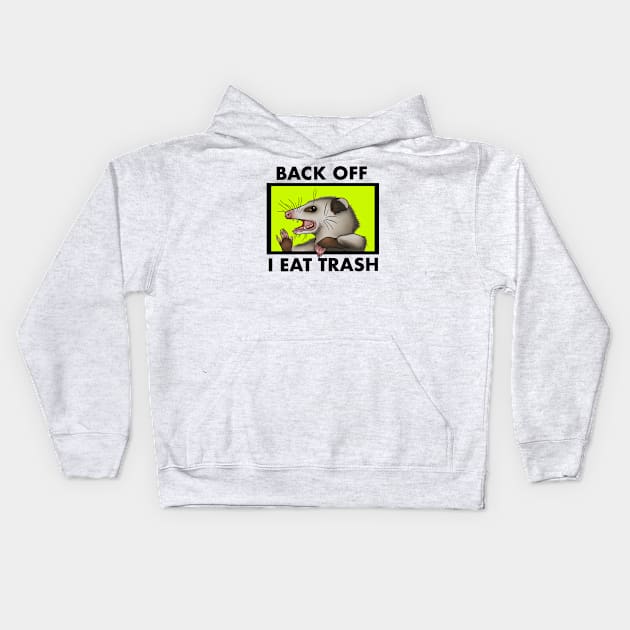 Back off, I eat trash Kids Hoodie by ReclusiveCrafts